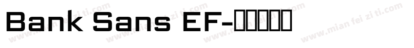 Bank Sans EF字体转换